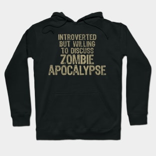 Zombie Apocalypse Funny Introvert Quotes Hoodie